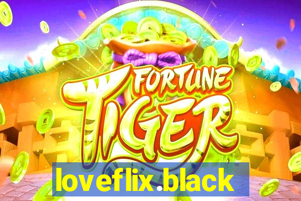 loveflix.black