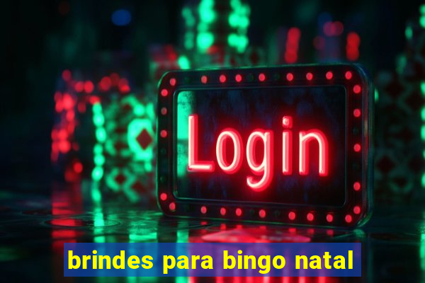 brindes para bingo natal