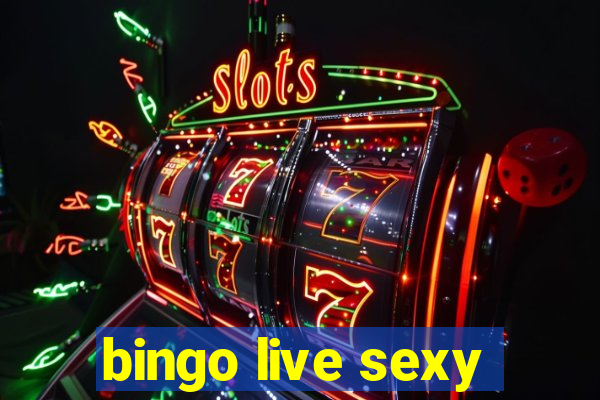 bingo live sexy