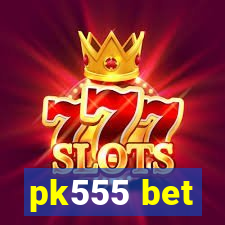 pk555 bet