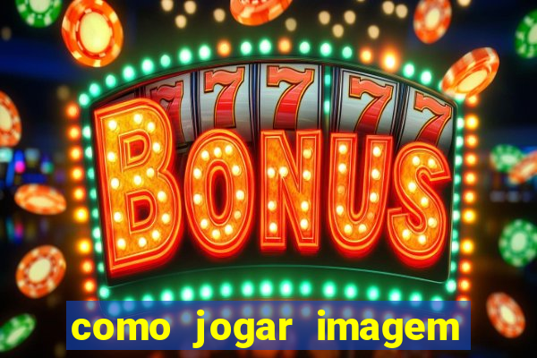 como jogar imagem no google para pesquisa